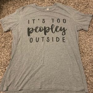 it’s too peopley outside t shirt